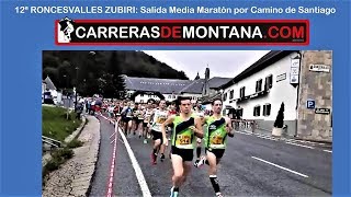 Roncesvalles Zubiri 2017 Video salida media maratón 12ª edición [upl. by Nywde]