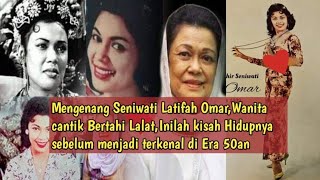 Seniwati Latifah Omarcantik Bertahi LalatInilah kisah Hidupnya sebelum menjadi terkenal di Era50an [upl. by Airrej]