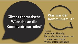 Gibt es thematische Wünsche an die Kommunismusreihe [upl. by Haletta]