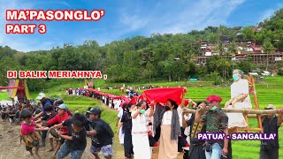 Part 3 Pasonglo Upacara Pemakaman termahal 2021 di Sangalla Tana Toraja [upl. by Alimhaj224]