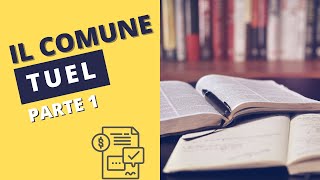 Il Comune Parte 1  TUEL  Lettura riassunti per concorso profilo amministrativo [upl. by Kensell]