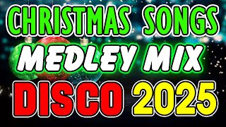 BEST CHRISTMAS MEDLY NONSTOP DISCO REMIX 🤶🎄 CHRISTMAS SONGS DISCO MEDLEY 2025 🎄 DISCO TRAXX djmar [upl. by Jodoin998]