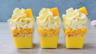 Mango Dessert Cups No bake dessert that will melt in your mouth Easy and Yummy [upl. by Narik]