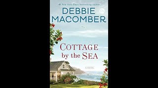 Cottage by the Sea book review by Debbie Macomber [upl. by Eiramyelhsa]