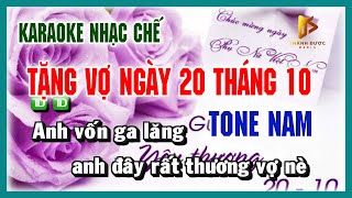 Karaoke TẶNG VỢ 20 THÁNG 10  Mừng Ngày Phụ Nữ VN Nhạc Chế TONE NAM [upl. by Shum]