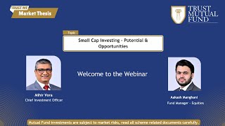 Small Cap Investing Potential amp Opportunities Webinar by Mihir Vora amp Aakash Manghani [upl. by Florian]