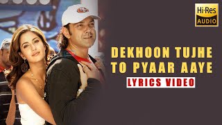 Dekhoon Tujhe To Pyaar Aaye  Lyrics  Apne  2007 [upl. by Eelimaj]