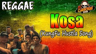 KOSA KungFu Hustla Song  Reggae Version  Tiktok Viral  DJ Claiborne Remix [upl. by Fridlund114]