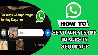 How to Send Whatsapp Images in Sequence to Recipient [upl. by Jehiah395]