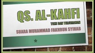 QS AL KAHFI MUHAMMAD FAKHRUN SYIHAB [upl. by Labannah]