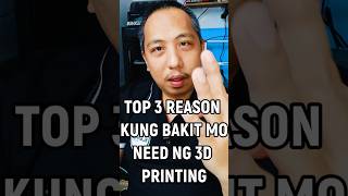 Top 3 reasons kung bakit nyo need ng 3d printing sa inyong prototypes letsgoelexhub 3dprinting [upl. by Leonelle]