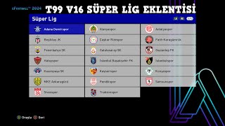 PES 2017 T99 V16 SÜPER LİG EKLENTİSİ [upl. by Eppilihp740]