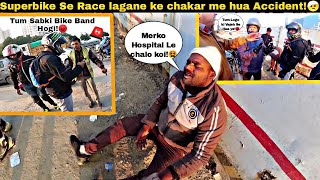 Chapri Rider Hit My Bike From Behind😭😭 Humesha Superbikers Ko Hi Kyu Galat Samjha Jaata Hai [upl. by Yeargain]