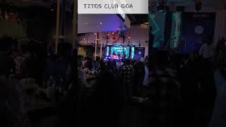 TITOS CLUB 🔥🔥 GOA shorts shortsfeed trendingshorts goadiary TITOSNIGHT [upl. by Aecila398]