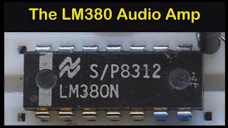 The LM380 Audio Amplifier Looking at some alternative uses of this chip 113 [upl. by Enialedam]