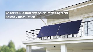 Anker SOLIX Balcony Solar Power System  Balcony Installation [upl. by Notelrahc]