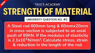 STRENGTH OF MATERIALS  SIMPLE STRESS AND STRAIN  UNIVERSITY QUE 2 TIKLESACADEMY [upl. by Haberman465]