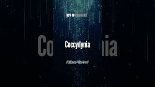 Coccydynia Pronunciation  How to Pronounce say Coccydynia CORRECTLY shorts shortsfeed [upl. by Myk]