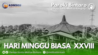 Misa Hari Minggu Biasa XXVIII l Minggu 13 Oktober 2024lParoki Bintaro  Gereja St Matius Penginjil [upl. by Amato]