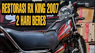 RESTORASI RX KING 2007 2 HARI KELAR [upl. by Land]