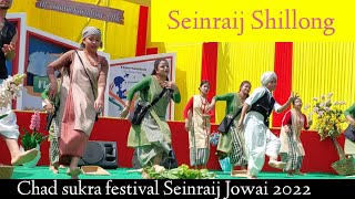 jingshad ka Seinraij Shillong ha ka Chad sukra festival 2022 ka Seinraij Jowaijowai chad sukra 22 [upl. by Llennoj50]