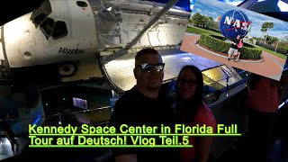 UNSER BESUCH IM KENNEDY SPACE CENTER IN FLORIDA USA VLOG TEIL5 [upl. by Akirehc809]