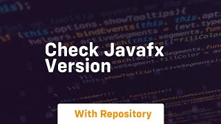 check javafx version [upl. by Neelyhtak]