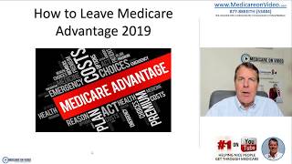 Medicare Advantage Plans 2019  Unhappy With Medicare Advantage How To Leave Your Plan In 2019 [upl. by Faydra]