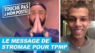 Le message de Stromae pour léquipe de TPMP [upl. by Nessnaj]