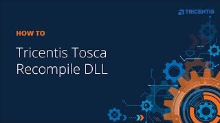 Tricentis Tosca Recompile DLL [upl. by Tail407]