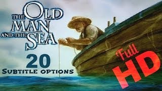 The Old Man And The Sea HD Subtitle options [upl. by Rhiana759]