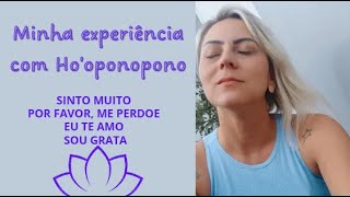 Minha EXPERIÊNCIA com Hooponopono 📿 [upl. by Adnomar]