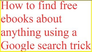 How to find free ebooks about anything using a Google search trick [upl. by Christy]