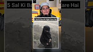 5 Sal ki Umra Mein Hijab Pahnaya [upl. by Aneled]