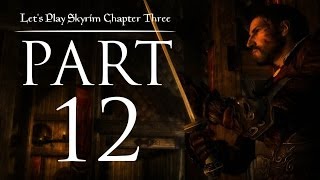 Lets Play Skyrim Chapter Three  12  The Night is Dark and Full of Terrors [upl. by Lasala974]