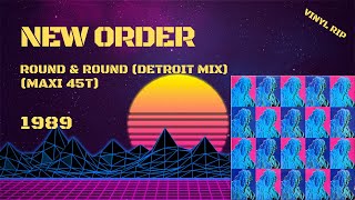 New Order  Round amp Round Detroit Mix 1989 Maxi 45T [upl. by Euqinot]