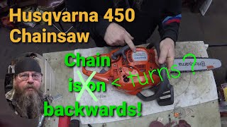 Husqvarna 450 Chainsaw Runs Backwards [upl. by Tyra]