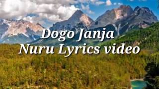 Dogo Janja Nuru lyrics video [upl. by Leith379]