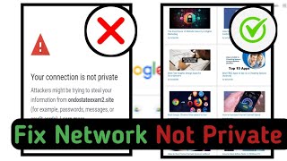 How To Fix Your Connection Is Not Private In Google Chrome  Mobile Guide [upl. by Kcinnay141]