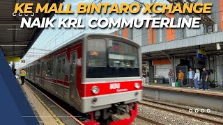 Cara ke Mall Bintaro Xchange naik KRL  VLOG [upl. by Harias]