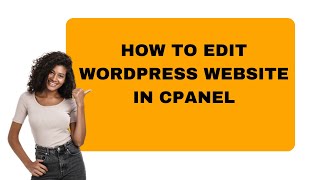 How To Edit WordPress Website In cPanel [upl. by Aeel]