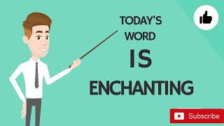 Meaning of Enchanting with Examples Easy Understanding [upl. by Eolanda]