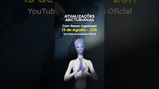 Atualizações Arcturianas 13 agosto 2024 [upl. by Phio]