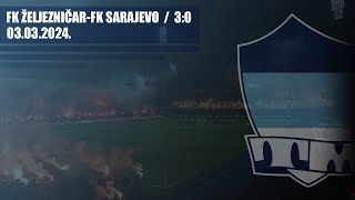 FK ŽELJEZNIČAR  FK Sarajevo 30  THE MANIACS [upl. by Allicerp357]