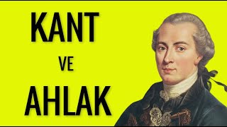 EVRENSEL AHLAK VAR MI İMMANUEL KANT TAN AHLAK ÜZERİNE ÇARPICI SÖZLER [upl. by Ammon]