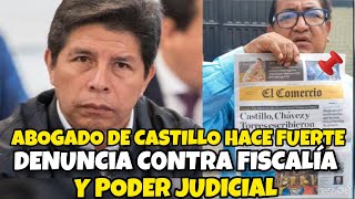 AB0GAD0 DE PEDRO CASTILLO SE PRONUNCIA SOBRE EL CASO Y HACE FUERTE DENUNClA [upl. by Nagle]