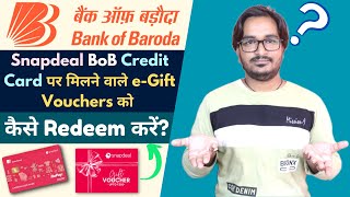 How to Redeem Snapdeal eGift Vouchers Received on Snapdeal Bank of Baroda Credit Card [upl. by Edgell]