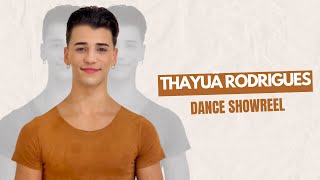 DANCE SHOWREEL  THAYUÃ RODRIGUES [upl. by Bram]