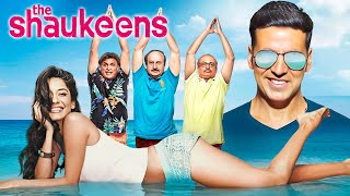 The Shaukeens 2014  Superhit Hindi Movie  Akshay Kumar Anupam Kher Piyush Mishra Annu Kapoor [upl. by Nalepka]