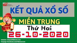 3 Kết Quả Xố Số Miền Trung Thứ Hai Ngày 26102020  KQ XSMT 168 xổ số [upl. by Noerb]